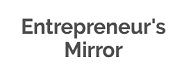 Entrepreneur's Mirror